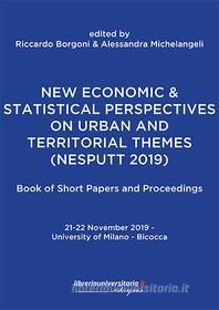 Ebook New Economic &  Statistical Perspectives on Urban and  Territorial Themes  (NESPUTT 2019) di Riccardo Borgoni, Alessandra Michelangeli edito da libreriauniversitaria.it