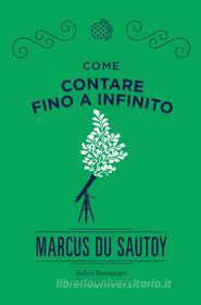 Ebook Come contare fino a infinito di Marcus Du Sautoy edito da Bollati Boringhieri