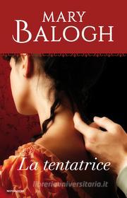 Ebook La tentatrice (I Romanzi Oro) di Balogh Mary edito da Mondadori