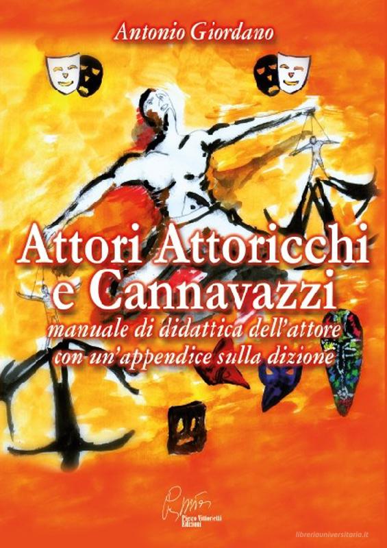 Ebook Attori, attoricchi e cannavazzi di Antonio Giordano edito da Pietro Vittorietti Edizioni