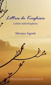 Ebook Lettres de Kirghisie di Silvano Agosti edito da Edizioni L'Immagine