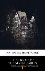 Libro Ebook The House of the Seven Gables di Nathaniel Hawthorne di Ktoczyta.pl