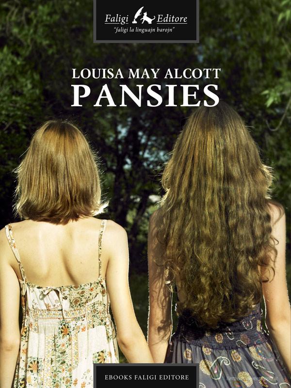 Ebook Pansies di M. Alcott Louisa edito da Faligi Editore