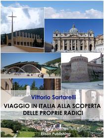 Ebook Viaggio in Italia di Vittorio Sartarelli edito da Elison Publishing