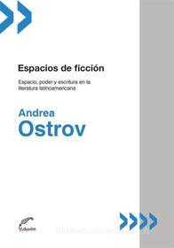 Ebook Espacios de ficción di Andrea Ostrov edito da Editorial Universitaria Villa María