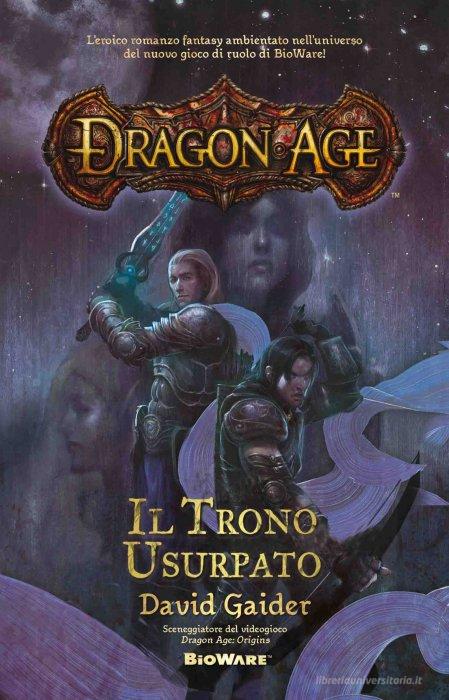 Ebook Dragon Age Il Trono Usurpato di Gaider David edito da Multiplayer.it Edizioni