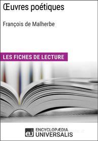 Ebook Oeuvres poétiques de François de Malherbe di Encyclopaedia Universalis edito da Encyclopaedia Universalis