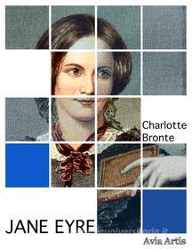 Ebook Jane Eyre di Charlotte Bronte edito da Avia Artis