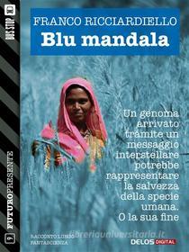 Ebook Blu mandala di Franco Ricciardiello edito da Delos Digital