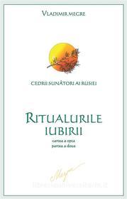Ebook Ritualurile Iubirii di Vladimir Megre edito da Editura Dianu?a - România