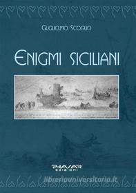 Ebook Enigmi siciliani di Guglielmo Scoglio edito da Phasar Edizioni