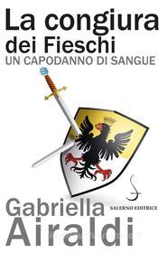 Ebook La Congiura dei Fieschi di Gabriella Airaldi edito da Carocci Editore