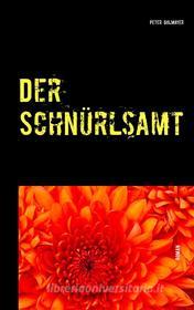 Ebook Der Schnürlsamt di Peter Golmayer edito da Books on Demand
