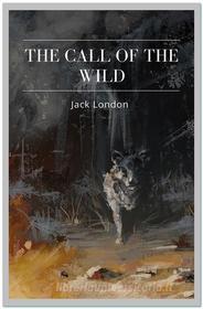 Ebook The Call of the Wild di Jack London edito da Qasim Idrees
