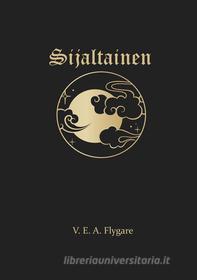 Ebook Sijaltainen di V. E. A. Flygare edito da Books on Demand