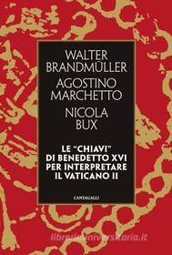Ebook Le “chiavi” di Benedetto XVI per interpretare il Vaticano II di AA.VV. edito da Edizioni Cantagalli