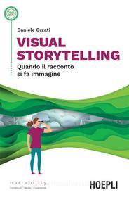 Ebook Visual storytelling di Daniele Orzati edito da Hoepli