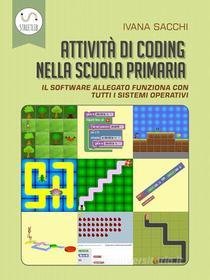 Ebook Attività di coding nella scuola primaria di Ivana Sacchi edito da Ivana Sacchi