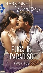 Ebook Fuga in paradiso di Paula Roe edito da HarperCollins Italia