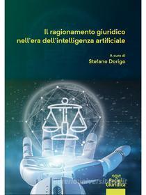Ebook Il ragionamento giuridico nell'era dell'intelligenza artificiale di Stefano Dorigo edito da Pacini Editore