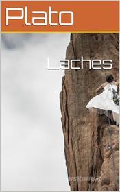 Ebook Laches di Plato edito da iOnlineShopping.com