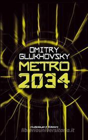 Ebook Metro 2034 di Glukhovsky Dmitry edito da Multiplayer.it Edizioni
