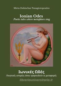Ebook Ionian Odes di Mirta Dubischar Panagiotopoulos edito da Books on Demand