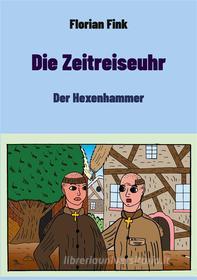 Ebook Die Zeitreiseuhr di Florian Fink edito da Books on Demand