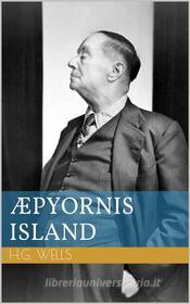 Ebook Aepyornis Island di Herbert George Wells edito da Paperless