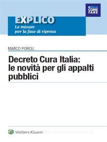 Ebook Decreto Cura Italia: le novità per gli appalti pubblici di Marco Porcu edito da Utet Scienze Tecniche