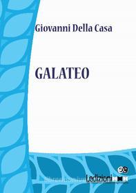 Ebook Galateo di Della Casa Giovanni edito da Ledizioni