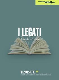 Ebook I Legati di Daniele Minussi edito da Mint Publishing