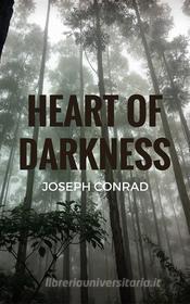 Ebook Heart of Darkness di Joseph Conrad edito da Joseph Conrad