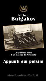 Ebook Appunti sui polsini di Michail Bulgakov edito da Nobel