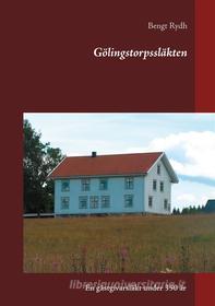 Ebook Gölingstorpssläkten di Bengt Rydh edito da Books on Demand