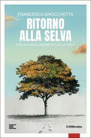 Ebook Ritorno alla selva di Francesca Brocchetta edito da Bibliotheka