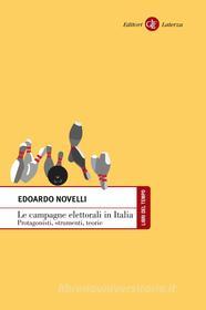 Ebook Le Campagne elettorali in Italia di Edoardo Novelli edito da Editori Laterza