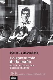 Ebook Lo spettacolo della mafia di Marcello Ravveduto edito da Edizioni Gruppo Abele