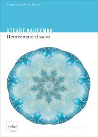 Ebook Reinventare il sacro di Stuart Kauffman edito da Codice Edizioni
