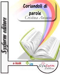 Ebook Coriandoli di parole di Cristina Ansuini edito da Sysform Editore
