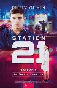 Ebook Station 21 - Saison 1 : Intégrale di Emily Chain edito da So Romance