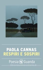 Ebook Respiri e sospiri di Paola Cannas edito da Guanda