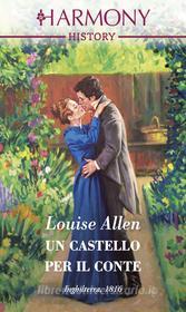 Ebook Un castello per il conte di Louise Allen edito da HarperCollins Italia