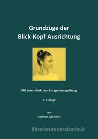 Ebook Grundzüge der Blick-Kopf-Ausrichtung di Andreas Mehnert edito da Books on Demand