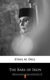 Ebook The Bars of Iron di Ethel M. Dell edito da Ktoczyta.pl