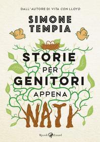 Ebook Storie per genitori appena nati di Tempia Simone edito da Rizzoli Lizard