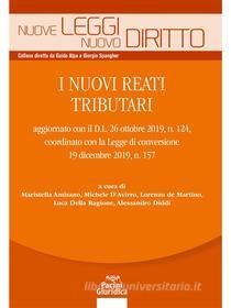 Ebook I nuovi reati tributari di Alessandro Diddi, Maristella Amisano, Michele D'Avirro, Lorenzo de Martino, Luca Della Ragione edito da Pacini Editore