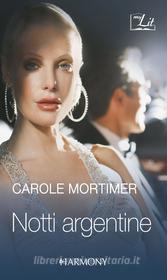 Ebook Notti argentine di Carole Mortimer edito da HarperCollins Italia