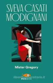 Ebook Mister Gregory di Casati Modignani Sveva edito da Sperling & Kupfer