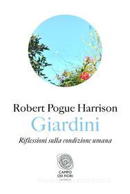 Ebook Giardini di Robert Pogue Harrison edito da Fazi Editore